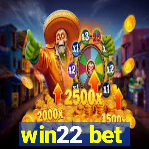 win22 bet