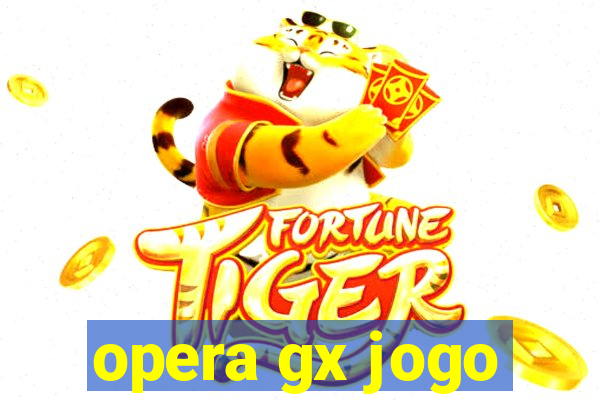 opera gx jogo