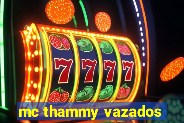 mc thammy vazados