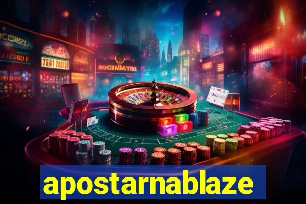 apostarnablaze