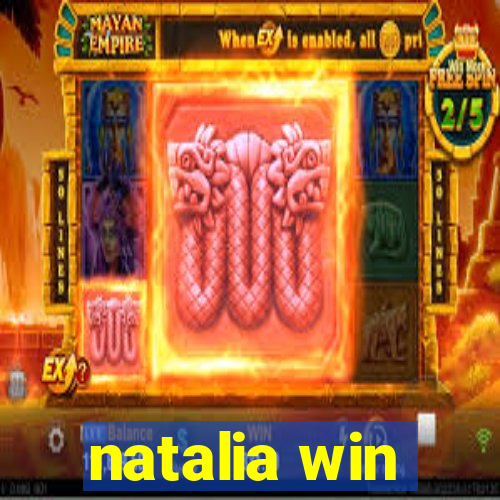 natalia win