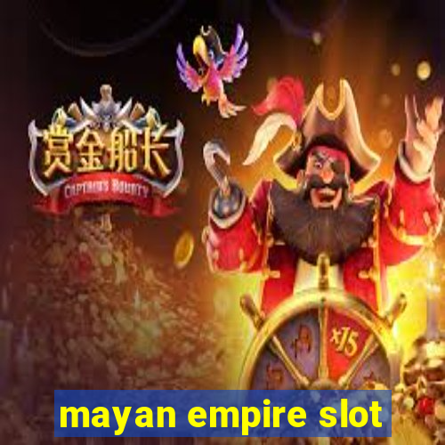 mayan empire slot