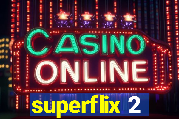 superflix 2