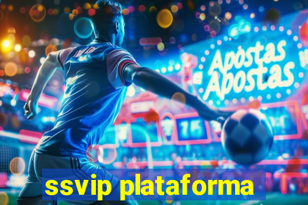 ssvip plataforma