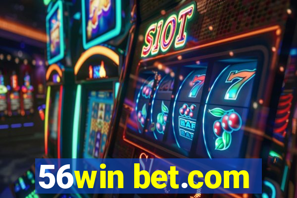 56win bet.com