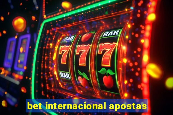 bet internacional apostas