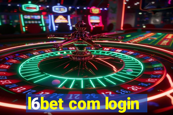 l6bet com login