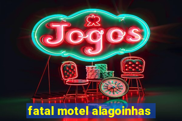 fatal motel alagoinhas