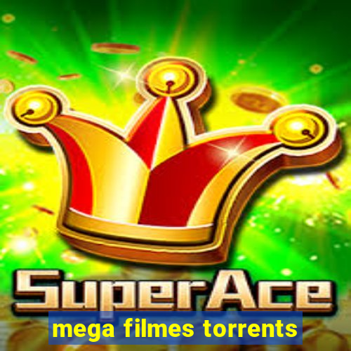 mega filmes torrents