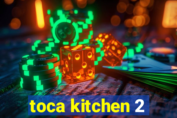 toca kitchen 2