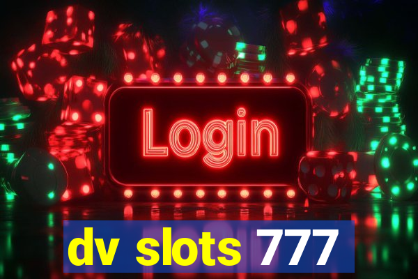 dv slots 777