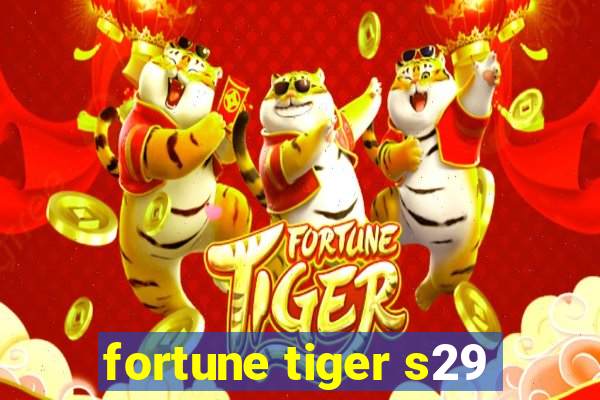 fortune tiger s29