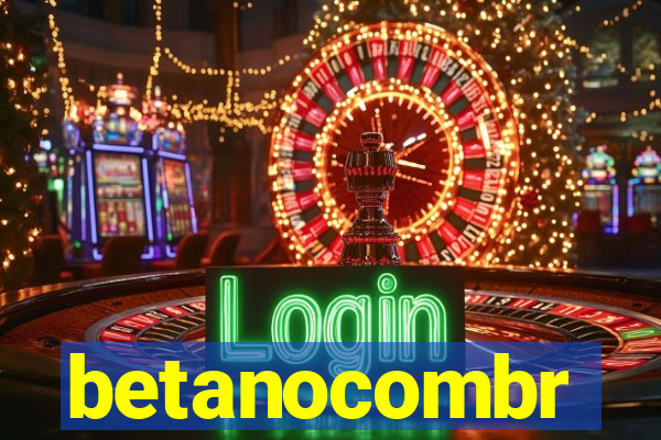 betanocombr