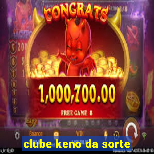 clube keno da sorte