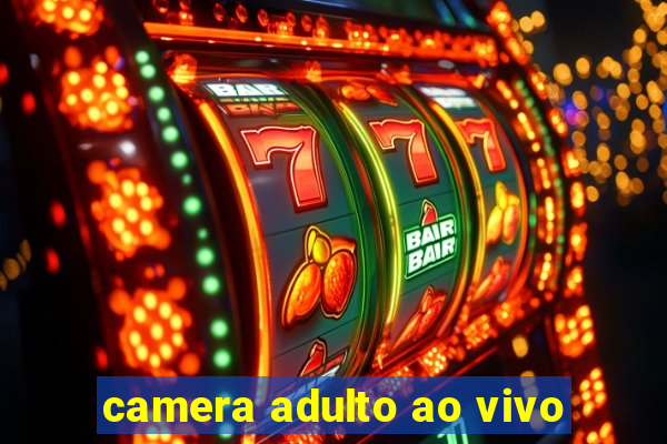 camera adulto ao vivo