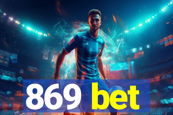 869 bet