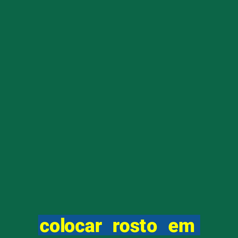 colocar rosto em outro corpo montagem online