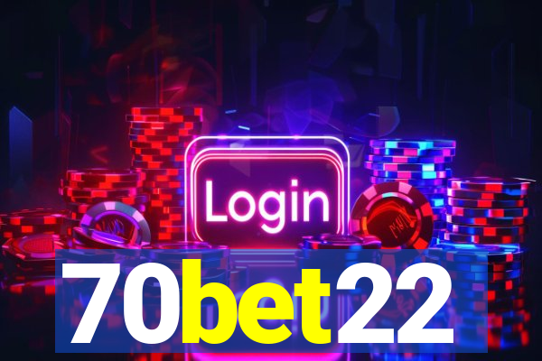 70bet22