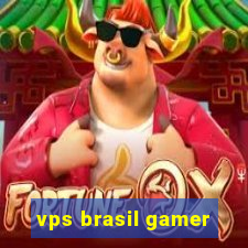 vps brasil gamer