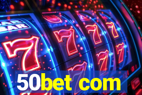 50bet com