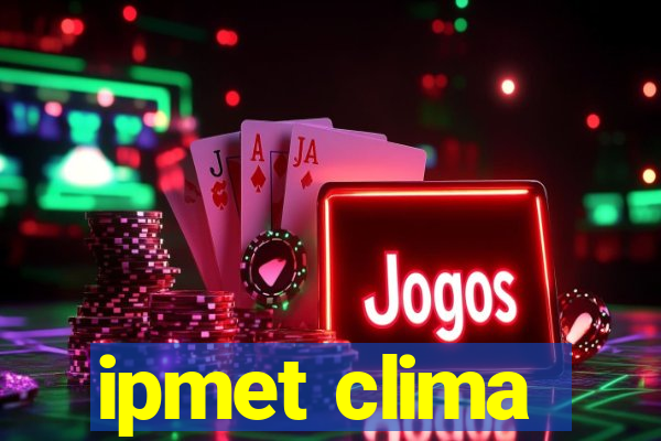 ipmet clima