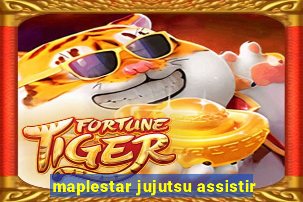 maplestar jujutsu assistir