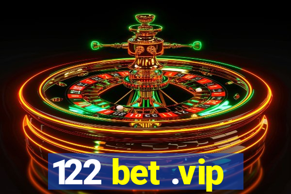 122 bet .vip