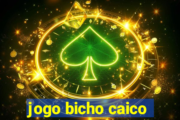 jogo bicho caico