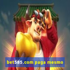 bet585.com paga mesmo