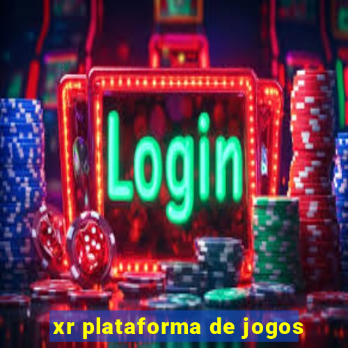 xr plataforma de jogos