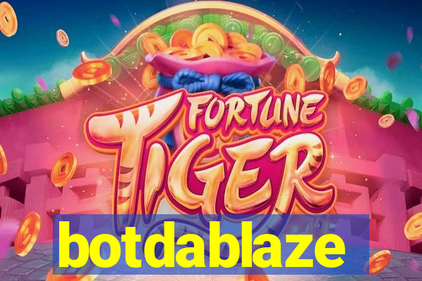 botdablaze