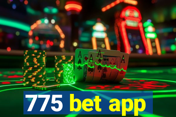 775 bet app