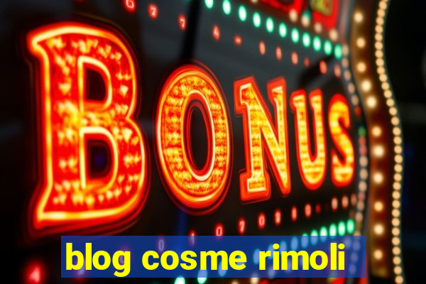 blog cosme rimoli