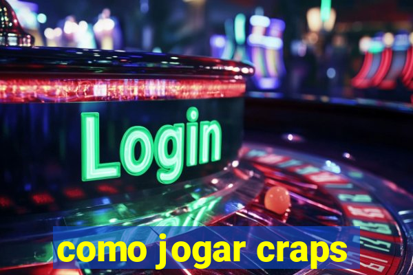 como jogar craps