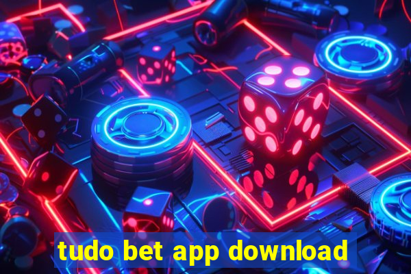 tudo bet app download