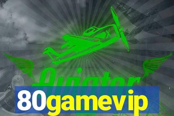 80gamevip