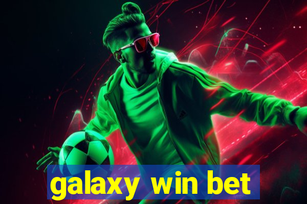 galaxy win bet