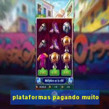 plataformas pagando muito