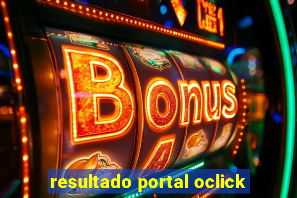 resultado portal oclick