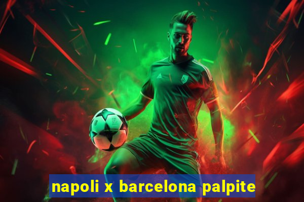 napoli x barcelona palpite