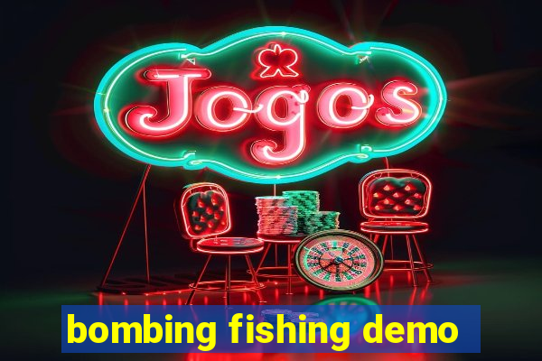 bombing fishing demo