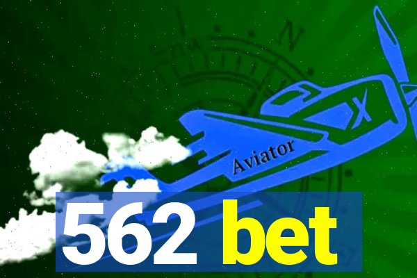 562 bet