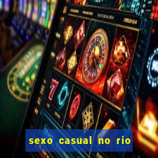 sexo casual no rio de janeiro