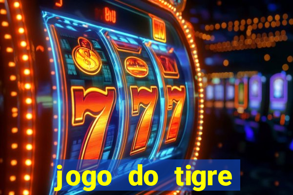 jogo do tigre deposito minimo 1 real