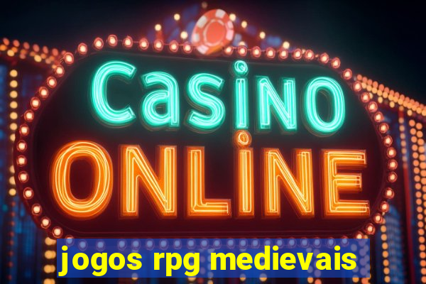 jogos rpg medievais