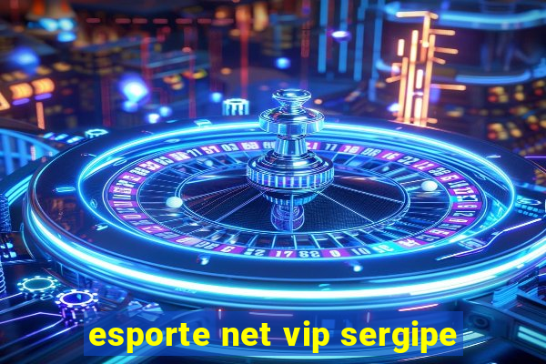 esporte net vip sergipe