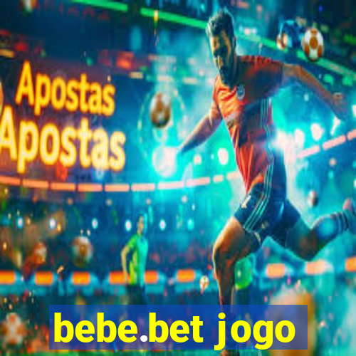 bebe.bet jogo