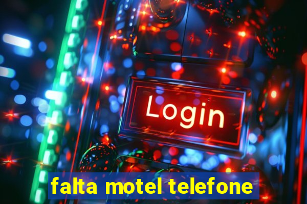 falta motel telefone