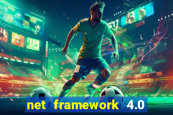 net framework 4.0 v 30319