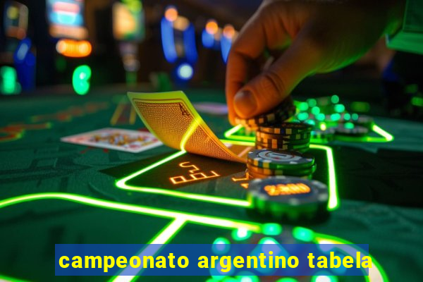 campeonato argentino tabela